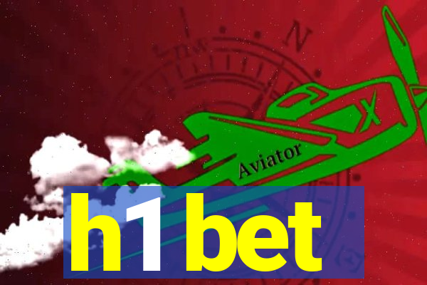 h1 bet